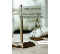 Vom Büffeln zum Urteil. Dein Studienplaner für den Jura-Dschungel: Halte Dein Studium in einem Buch fest! Mit Zitaten, Tagebuch, Adressbuch, Stunden-, ... & Platz für Erinnerungen-ideales Geschenk