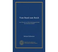 Vom Bund zum Reich: neue Skizzen zur Entwickelungsgeschichte der deutschen Einheit