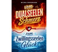 Vom DUALSEELEN Schmerz zum ZWILLINGSSEELEN Glück: Warum sie dein Leben auf den Kopf stellt - und was sie wirklich von dir will.