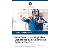 Vom Gesetz zur digitalen Sicherheit zum Gesetz zur Cybersicherheit: Eine Analyse unter besonderer Berücksichtigung der Auswirkungen auf die Massenmedien