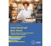 Vom Herd auf den Tisch. Corso di tedesco per l'enogastronomia e i servizi di sala e vendita. Per le Scuole superiori