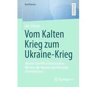 Vom Kalten Krieg zum Ukraine-Krieg: War der Konflikt zwischen dem Westen, der Ukraine und Russland unvermeidbar? (BestMasters)