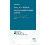 Vom Mythos des unkorrumpierbaren Autors: Autorfiktionen in der deutsch- und französischsprachigen Gegenwartsliteratur: 90