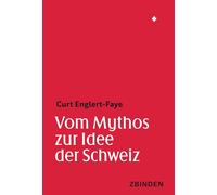 Vom Mythos zur Idee der Schweiz