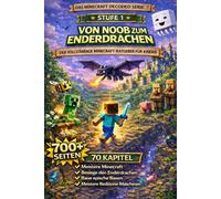 Vom Noob zum Enderdrachen (Minecraft Entschlüsselt)