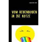 Vom Regenbogen In Die Kotze (ebook)