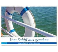 Vom Schiff aus gesehen - Mit dem Dampfer auf dem Ammersee (Wandkalender 2026 DIN A2 quer), CALVENDO Monatskalender: Rundfahrten auf dem Ammersee ... und Erlebnisse direkt vom Wasser aus.