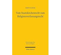 Vom Staatskirchenrecht Zum Religionsverfassungsrecht: Ein Rechtsgebiet Und Seine Gesellschaftlich Bedingten Wandlungen in Der Bundesrepublik Deutschland (Untersuchungen Uber Recht Und Religion, 9)