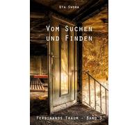 Vom Suchen und Finden: Ferdinands Traum - Band 3
