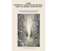 Vom Verwaltungsdschungel zur klaren Struktur: Lean-Management als Schlüssel zu einem zukunftsfähigen Staat