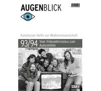 Vom Videoaktivismus zum Autorenfilm: Mirjam Quinte, Pepe Danquart, Didi Danquart und die Medienwerkstatt Freiburg: 93/94