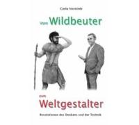 Vom Wildbeuter Zum Weltgestalter (ebook)