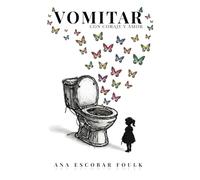 VOMITAR con coraje y amor