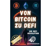 Von Bitcoin zu DeFi, die DeFi Revolution: Der Einstieg in die Welt der neuen Finanzen