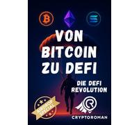 Von Bitcoin zu DeFi, die DeFi Revolution: Der Einstieg in die Welt der neuen Finanzen