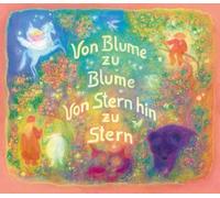 Von Blume zu Blume. Von Stern hin zu Stern: Alte und neue Kinderverse