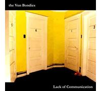 Von Bondies - Lack of Communication