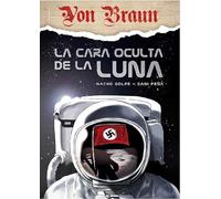 Von Braun. La Cara Oculta De La Luna