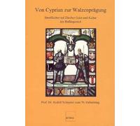 Von Cyprian zur Walzenprägung: Streiflichter auf Zürcher Geist und Kultur der Bullingerzeit ; Prof. Dr. Rudolf Schnyder zum 70. Geburtstag (Studien und Texte zur Bullingerzeit)