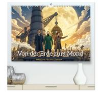 Von der Erde zum Mond - Die unglaubliche Mondexpedition (hochwertiger Premium Wandkalender 2027 DIN A2 quer), Kunstdruck in Hochglanz: Zwölf ... ersten Traum bis zur triumphalen Heimkehr.
