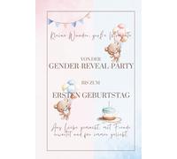 Von der Gender Reveal Party bis zum 1. Geburtstag - liebevoll gestaltetes Babybuch & Erinnerungsalbum für das erste Lebensjahr | Inkl. Ratespiel für ... & persönliche Momente | Babyparty