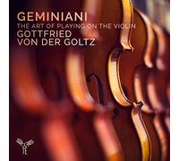 Gottfried Von der Goltz - The Art of Playing on the Violin Op.9