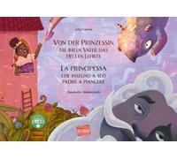 Von der Prinzessin, die ihren Vater das Heulen lehrte (Deutsch-Italienisch): Zweisprachiges Kinderbuch mit MP3-Hörbuch zum Herunterladen