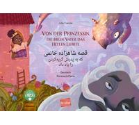Von der Prinzessin, die ihren Vater das Heulen lehrte (Deutsch-Persisch/Farsi): Zweisprachiges Kinderbuch mit MP3-Hörbuch zum Herunterladen