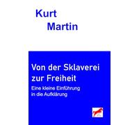 Von der Sklaverei zur Freiheit: Eine kleine Einführung in die Aufklärung