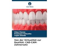 Von der Virtualität zur Realität: CAD-CAM-Zahnersatz