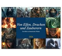Von Elfen, Drachen und Zauberern - Ein Blick in fantastische Welten (Wandkalender 2026 DIN A4 quer), CALVENDO Monatskalender: Ein Jahr voller Magie, Mythen und Fantasie