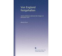Von England festgehalten: meine erlebnisse während des krieges im Britischen reich