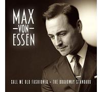 Von Essen - Call Me Old Fashioned: The Broadway Standard