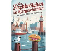 Von Fischbrötchen bis Kiezgeschichten | 300 unnütze Fakten über Hamburg | lustiges Geschenk | kein Reiseführer