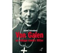 Von Galen Un Évêque Contre Hitler (ebook)