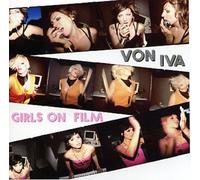 Von Iva - Girls on Film