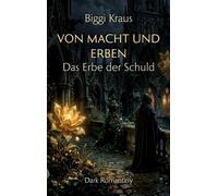 Von Macht und Erben: Das Erbe der Schuld: 2