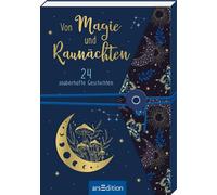 Von Magie und Raunächten. 24 zauberhafte Geschichten