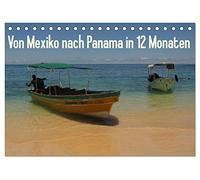Von Mexiko nach Panama in 12 Monaten (Tischkalender 2026 DIN A5 quer), CALVENDO Monatskalender: Momentaufnahmen einer Reise durch die atemberaubenden Landschaften Zentralamerikas