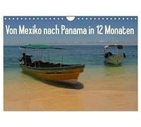 Von Mexiko nach Panama in 12 Monaten (Wandkalender 2026 DIN A4 quer), CALVENDO Monatskalender: Momentaufnahmen einer Reise durch die atemberaubenden Landschaften Zentralamerikas