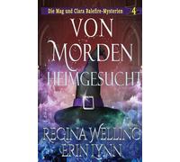Von Morden heimgesucht: Ein gemütliches Hexen-Mysterium: 4 (Die Mag Und Clara Balefire-Mysterien)