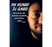 Von Niemand zu Jemand: Wie ich lernte, mein Anderssein anzunehmen und mit Stolz zu tragen.