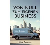 Von Null zum eigenen Business: Dein Schritt-für-Schritt-Plan mit wenig Geld, klaren Checklisten und smarten Helfern - für junge Gründer in ... & Business: Praxis-Blueprints für 2026)