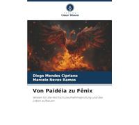 Von Paidéia zu Fênix: Wissen für die Hochschulaufnahmeprüfung und das Leben aufbauen