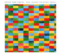 Von Poehl, Peter - Big Issues Printed Small