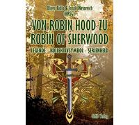 Von Robin Hood zu Robin of Sherwood: Legende - Kollektivsymbol - Serienheld