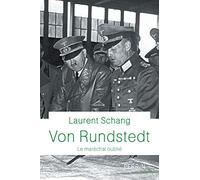 Von Rundstedt: Le maréchal oublié
