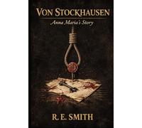Von Stockhausen: Anna Maria’s Story