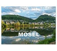 Von Trier nach Koblenz - Die Mosel (Tischkalender 2026 DIN A5 quer), CALVENDO Monatskalender: 12 wunderbare Bilder einer Reise entlang der Mosel von Trier bis Koblenz.