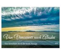 Von Vancouver nach Alaska (Wandkalender 2026 DIN A2 quer), CALVENDO Monatskalender: Eine Kreuzfahrt durch die Inside Passage